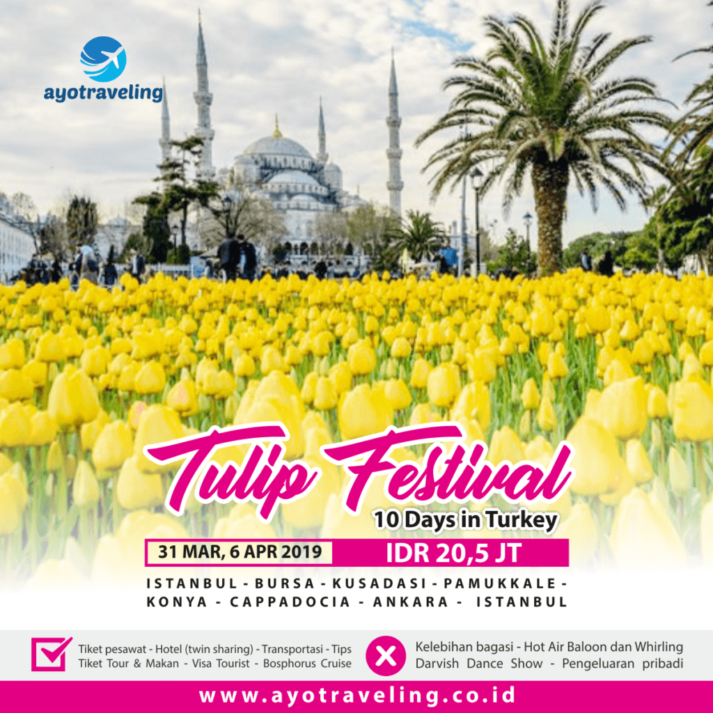 Paket Wisata “10D TURKEY TULIP FESTIVAL” Maret April 2019